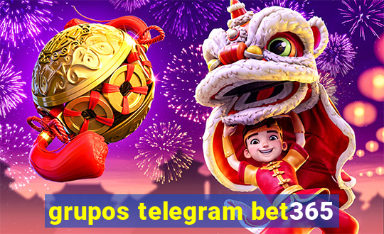 grupos telegram bet365